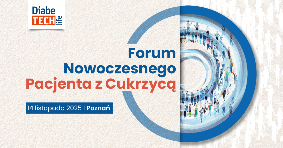 Forum Nowoczesnego Pacjenta z Cukrzycą – wiedza i technologia dla lepszego życia z cukrzycą